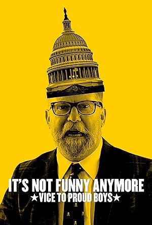 It's Not Funny Anymore: Vice to Proud Boys