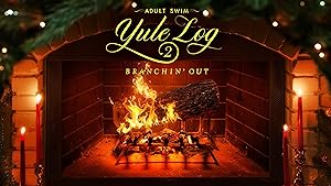 Adult Swim Yule Log 2: Branchin' Out