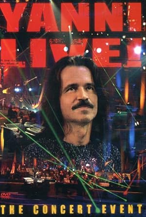 Yanni Live! The Concert Event