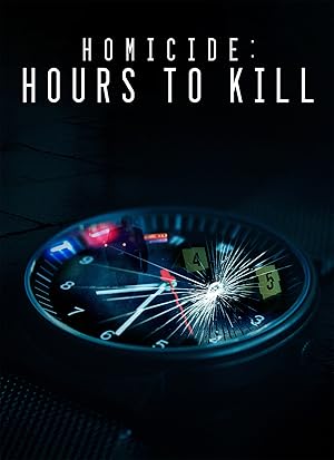 Homicide: Hours to Kill