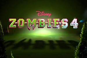 Z-O-M-B-I-E-S 4: Dawn of the Vampires