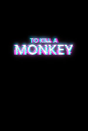 To Kill a Monkey
