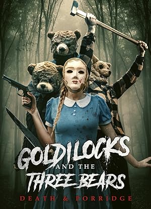 Goldilocks and the Three Bears: Death & Porridge